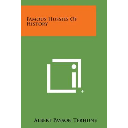Famous Hussies of History