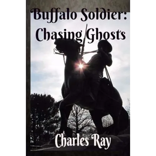 Buffalo Soldier: Chasing Ghosts