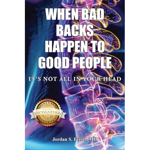 When Bad Backs Happen to Good People: It's Not All in Your Head