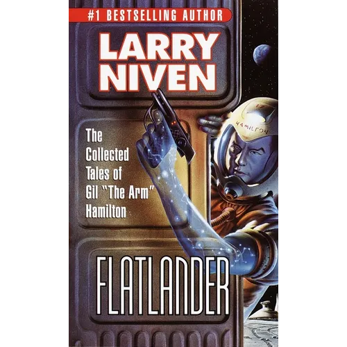 Flatlander: The Collected Tales of Gil "The Arm" Hamilton