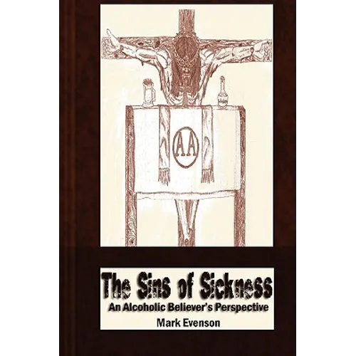 The Sins of Sickness: An Alcoholic Believer's Perspective