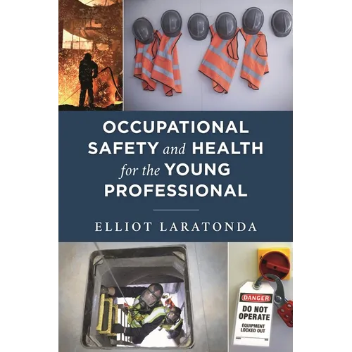 Occupational Safety and Health for the Young Professional
