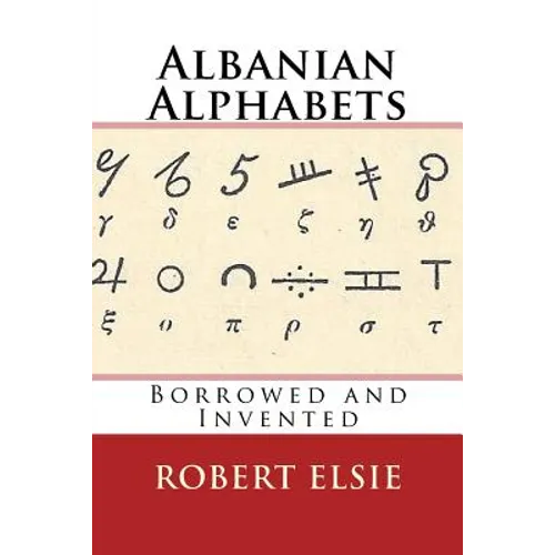 Albanian Alphabets: Borrowed and Invented