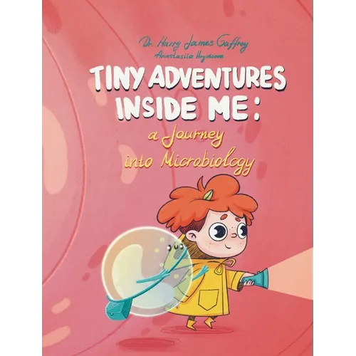 Tiny Adventures Inside Me: A Journey into Microbiology