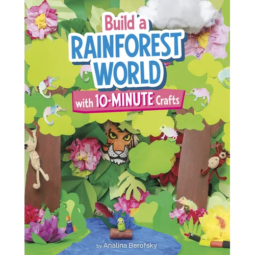 Build a Rainforest World with 10-Minute Crafts