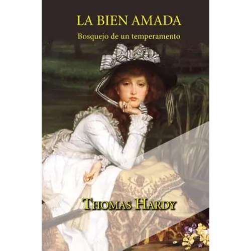 La bien amada, bosquejo de un temperamento
