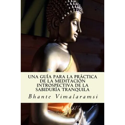 Una guía para la práctica de la Meditación Introspectiva de la Sabiduría Tranquila