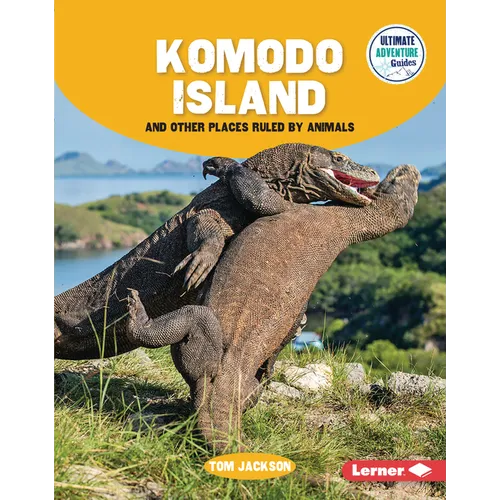 Komodo Island and Other Places Ruled by Animals