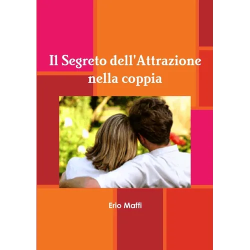 Il Segreto dell'Attrazione nella coppia