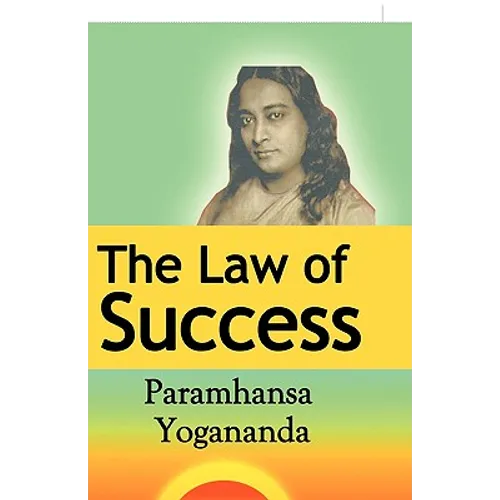 The Law of Success: Using the Power of Spirit to Create Health, Prosperity, and Happiness