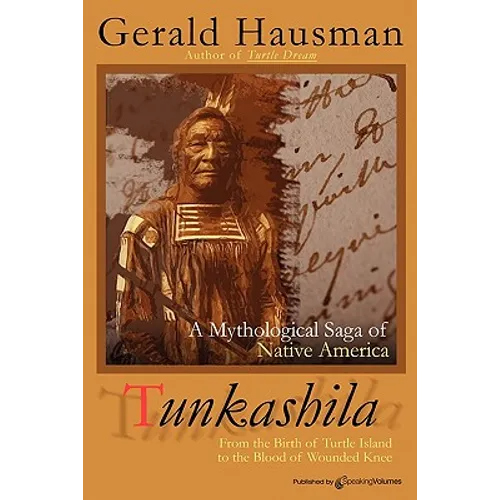 Tunkashila: Birth of Turtle Island to the Blood of Wounded Knee