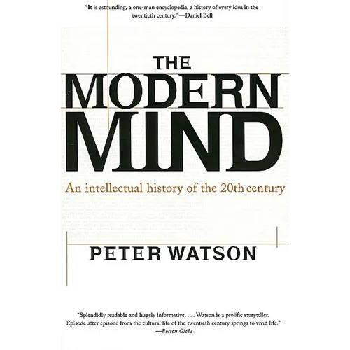 Modern Mind: An Intellectual History of the 20th Century