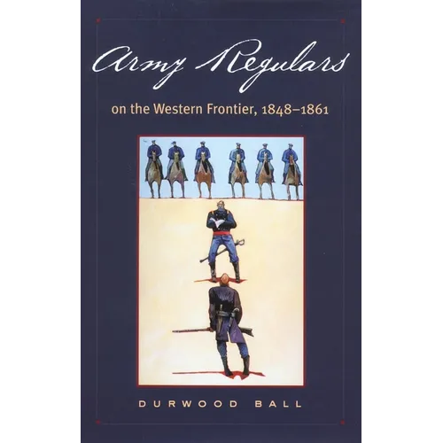 Army Regulars on the Western Frontier