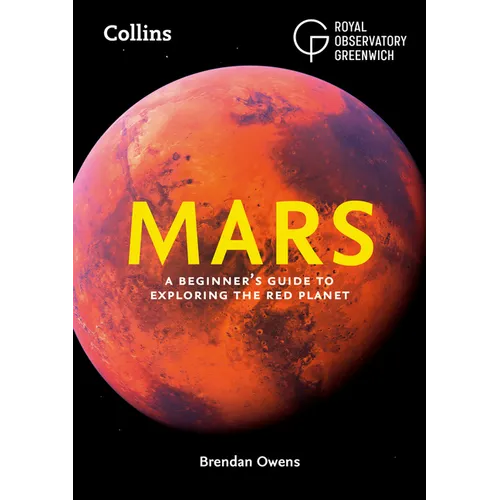 Mars: A Beginner's Guide to Exploring the Red Planet