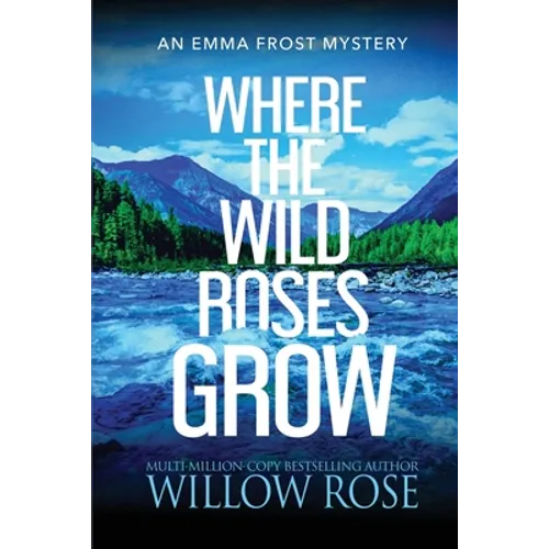 Where the Wild Roses Grow
