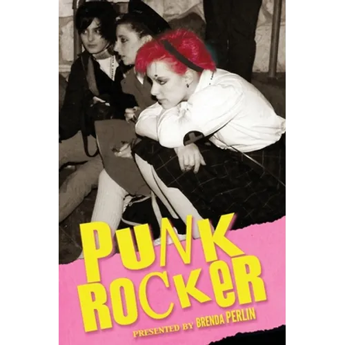 Punk Rocker: Punk stories of Billy Idol, Sid Vicious, Iggy Pop from New York City, Los Angeles, Minnesota, United Kingdom and Austria.