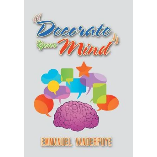 "Decorate Your Mind"