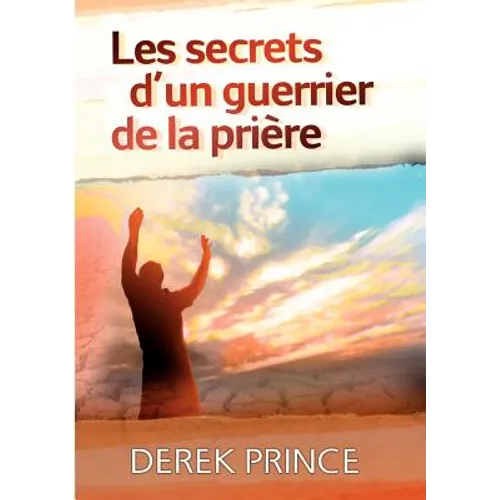 Secrets of a Prayer Warrior - FRENCH