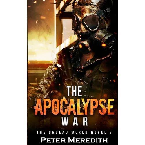 The Apocalypse War: The Undead World Novel 7 - Paperback