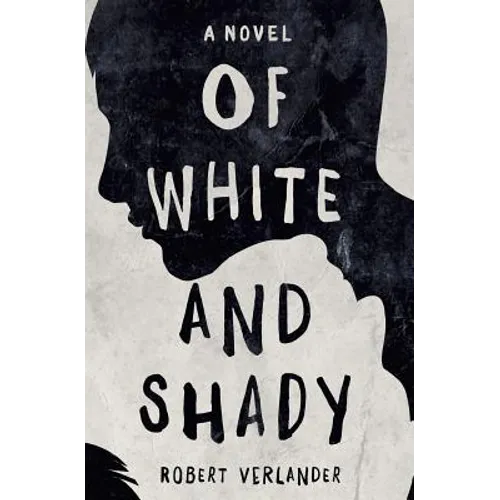 Of White and Shady