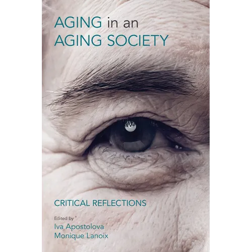 Ageing in an Ageing Society: Critical Reflections