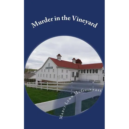 Murder in the Vineyard: A Hauntingly Historical Mystery