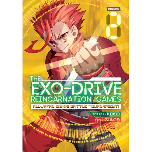The Exo-Drive Reincarnation Games: All-Japan Isekai Battle Tournament! Vol. 2