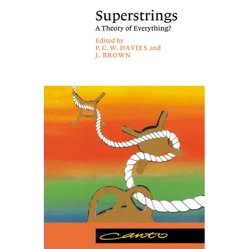 Superstrings: A Theory of Everything?