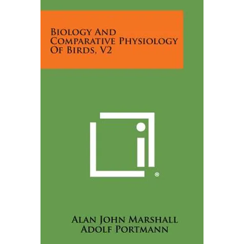 Biology and Comparative Physiology of Birds, V2