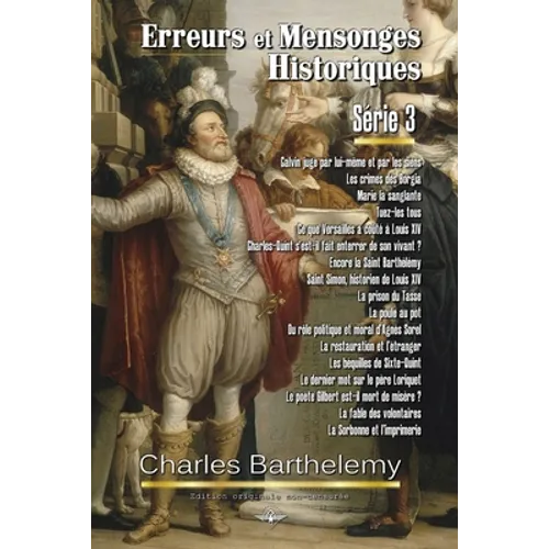 Erreurs et mensonges historiques Série 3