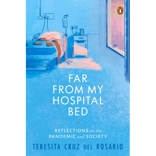 Far from My Hospital Bed: Reflections on the Pandemic and Society