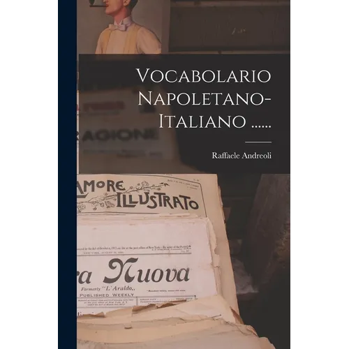 Vocabolario Napoletano-italiano ......