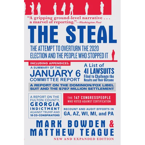 The Steal: The Attempt to Overturn the 2020 Election and the People Who Stopped It