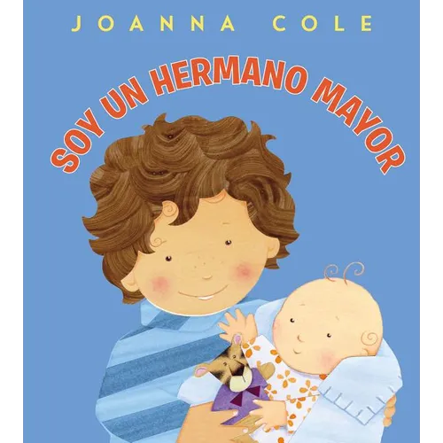 Soy Un Hermano Mayor: I'm a Big Brother (Spanish Edition)