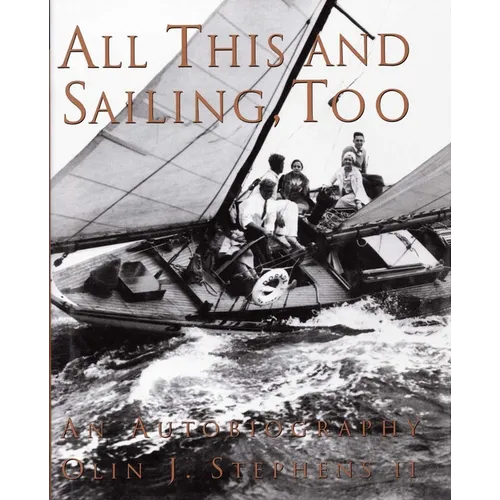 All This and Sailing Too: An Autobiography