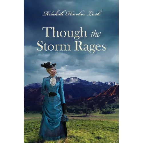 Though the Storm Rages