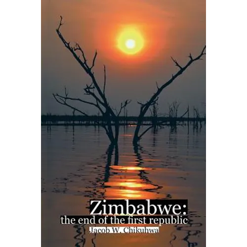 Zimbabwe: The End of the First Republic