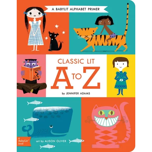 Classic Lit A to Z: A Babylit(r) Alphabet Primer