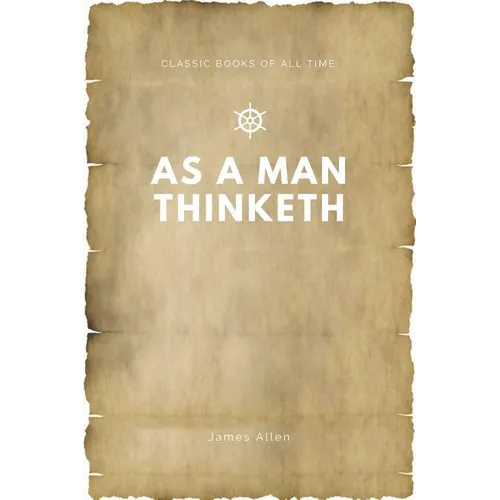 As a Man Thinketh