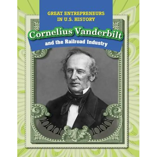 Cornelius Vanderbilt and the Railroad Industry