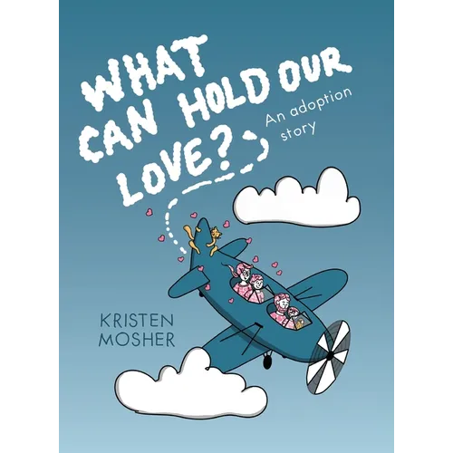 What Can Hold Our Love? An Adoption Story