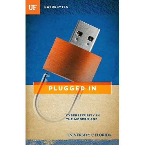 Plugged In: Cybersecurity in the Modern Age
