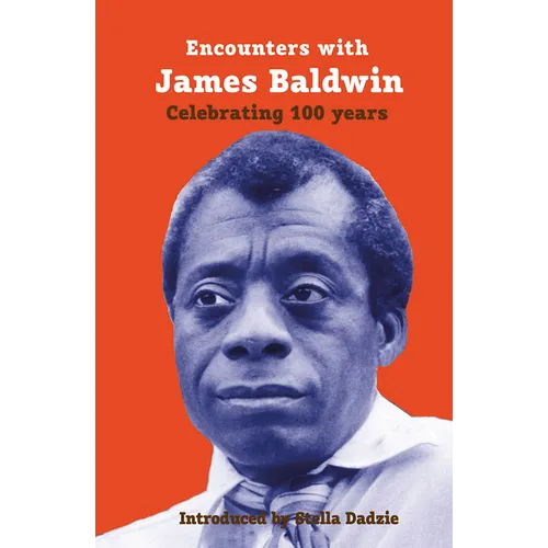 Encounters with James Baldwin: Celebrating 100 Years