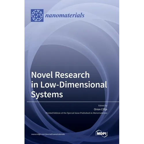 Novel Research in Low-Dimensional Systems