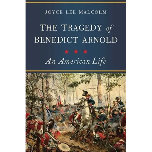 The Tragedy of Benedict Arnold