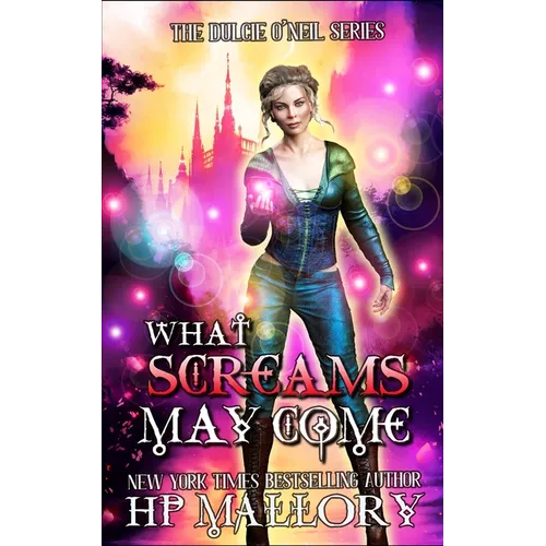 What Screams May Come: An Urban Fantasy/ Paranormal Romance