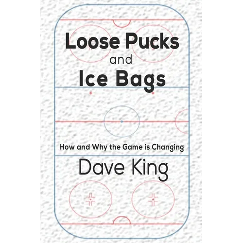 Loose Pucks and Ice Bags: How and why the game is changing