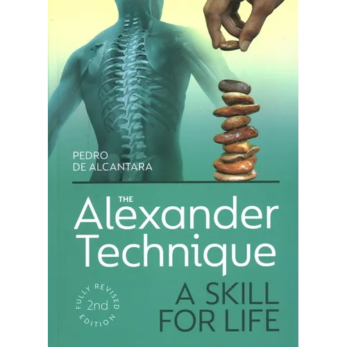 Alexander Technique: A Skill for Life