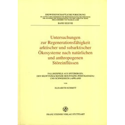 Untersuchungen Zur Regenerationsfahigkeit Arktischer Und Subarktischer Okosysteme Nach Naturlichen Und Anthropogenen Storeinflussen: Fallbeispiele Aus