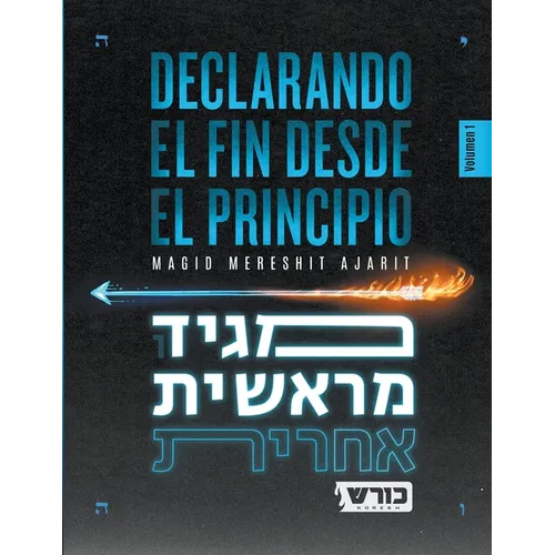 Declarando el Fin desde el Principio